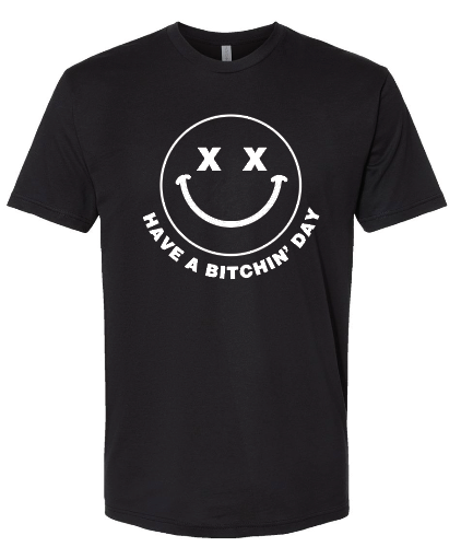 Have a Bitchin' Day Tee