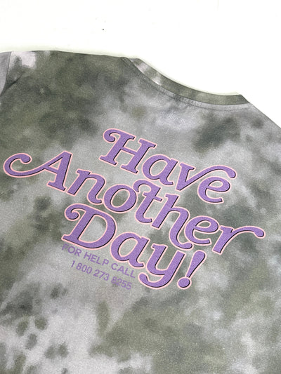 Have Another Day - T Shirt - Tie Dye Pink